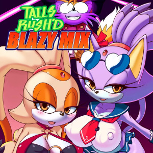 Tails Rush'd: Blazy Mix Act 1